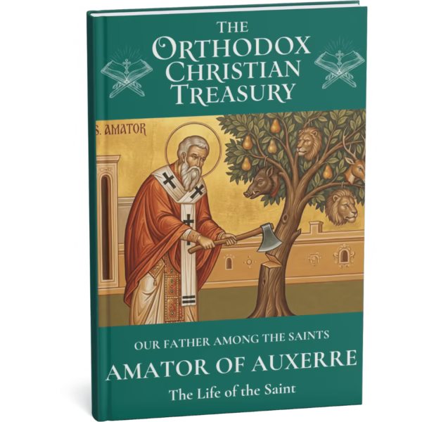 The Life of St. Amator of Auxerre | Annotated Orthodox Translation